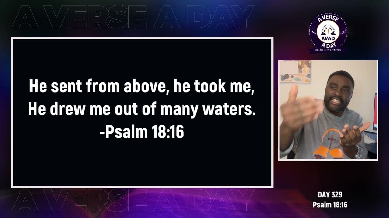 AVAD Day 329 || Daily Bible Verse || Encouragement for Today (Psalm 18:16)