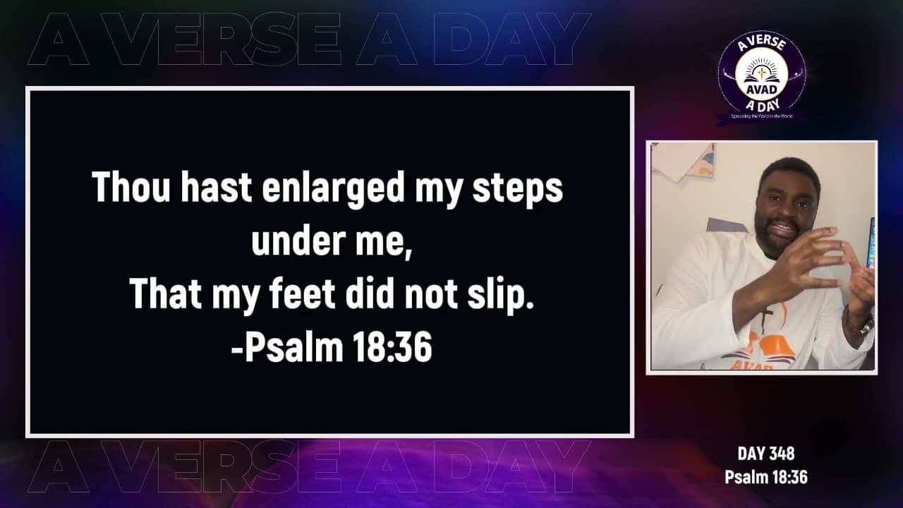 AVAD Day 348 || Daily Bible Verse || Encouragement for Today (Psalm 18:36)